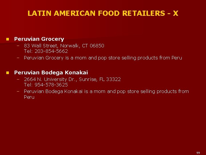 LATIN AMERICAN FOOD RETAILERS - X n Peruvian Grocery – 83 Wall Street, Norwalk,