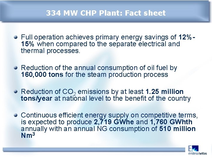 334 MW CHP Plant: Fact sheet Full operation achieves primary energy savings of 12%15%