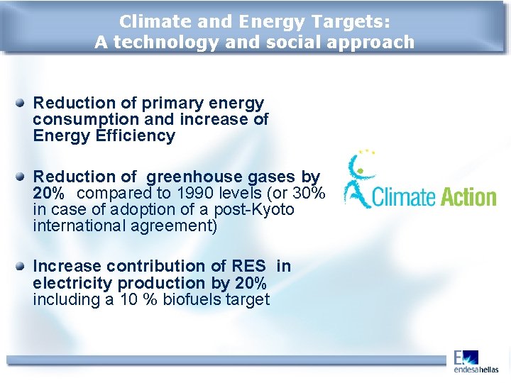 Climate and Energy Targets: A technology and social approach Reduction of primary energy consumption