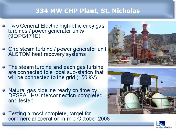334 MW CHP Plant, St. Nicholas Two General Electric high-efficiency gas turbines / power