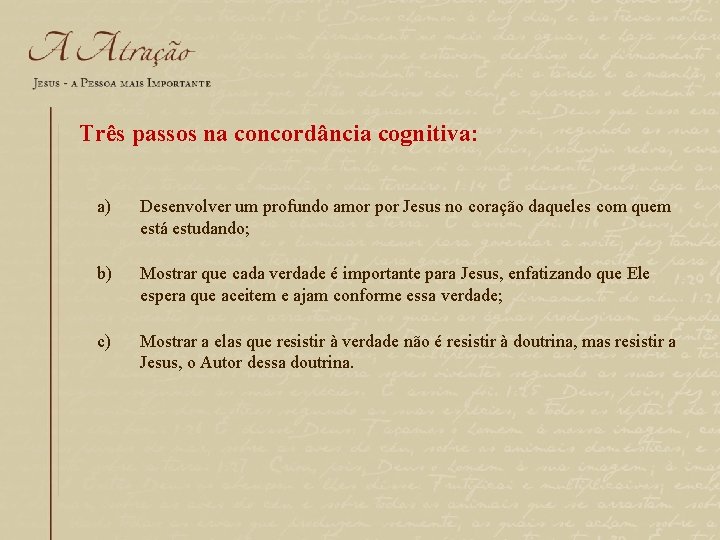 Três passos na concordância cognitiva: a) Desenvolver um profundo amor por Jesus no coração