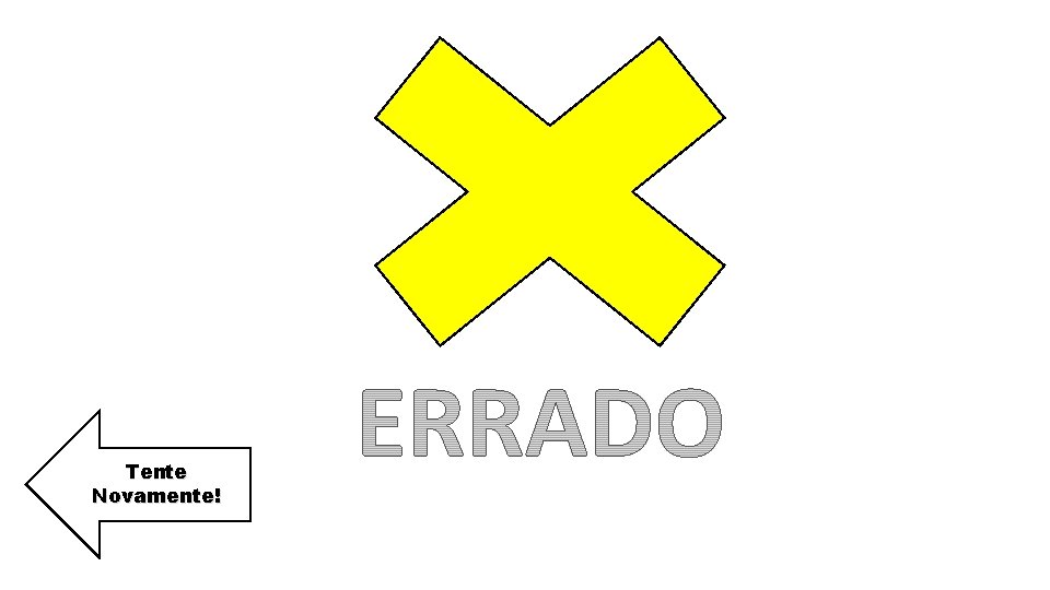 Tente Novamente! 