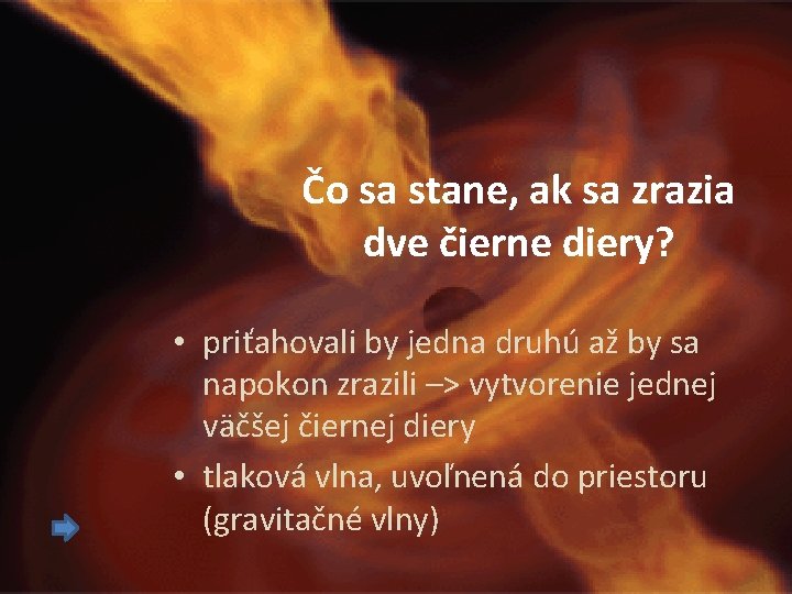 Čo sa stane, ak sa zrazia dve čierne diery? • priťahovali by jedna druhú