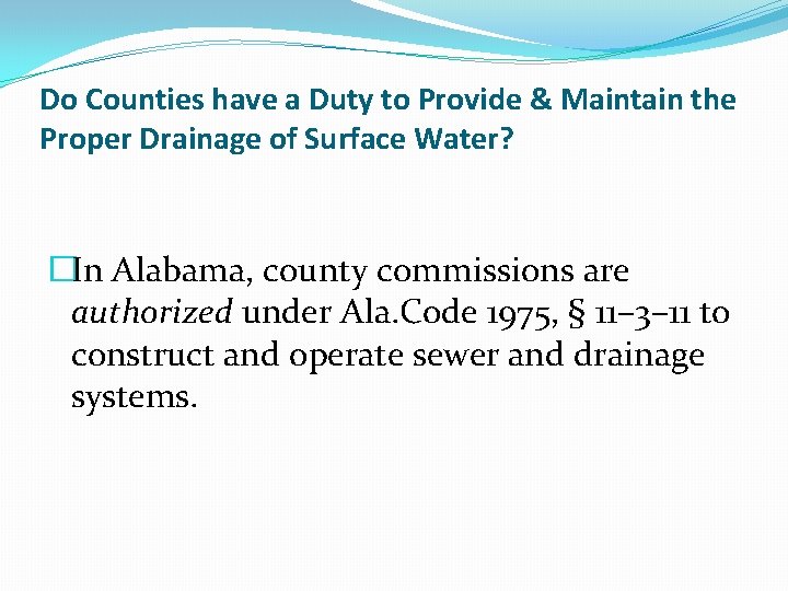 Do Counties have a Duty to Provide & Maintain the Proper Drainage of Surface