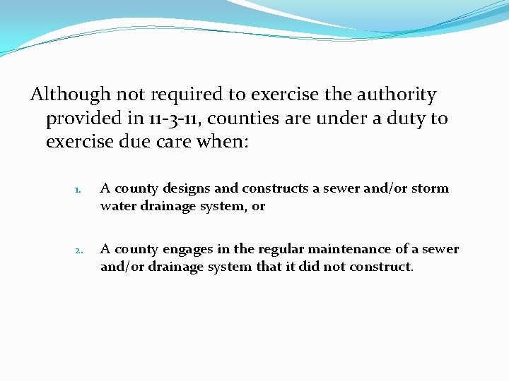  Although not required to exercise the authority provided in 11 -3 -11, counties