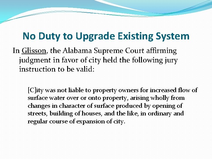 No Duty to Upgrade Existing System In Glisson, the Alabama Supreme Court affirming judgment