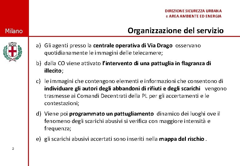 DIREZIONE SICUREZZA URBANA © Comune di Milano e AREA AMBIENTE ED ENERGIA Milano Organizzazione