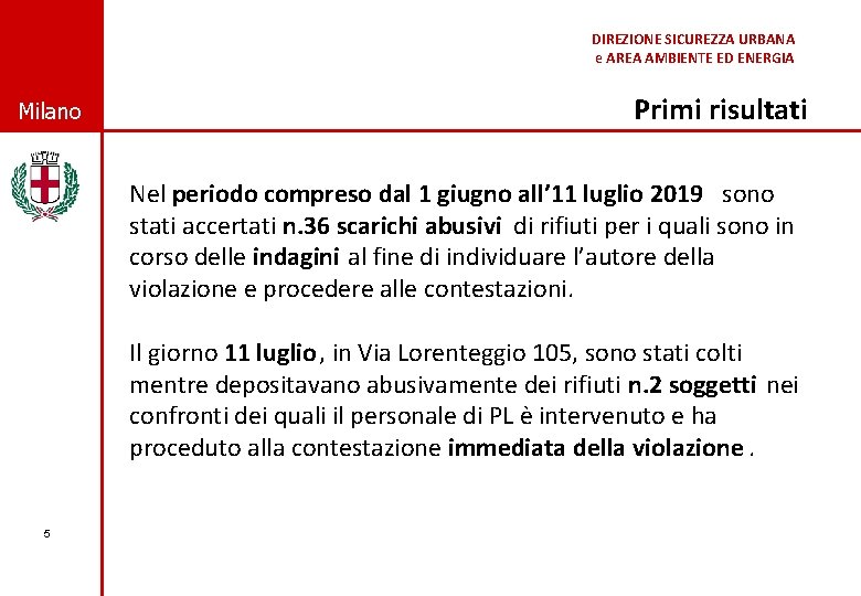 DIREZIONE SICUREZZA URBANA © Comune di Milano e AREA AMBIENTE ED ENERGIA Milano Primi