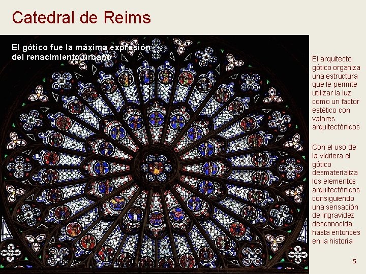 Catedral de Reims El gótico fue la máxima expresión del renacimiento urbano El arquitecto