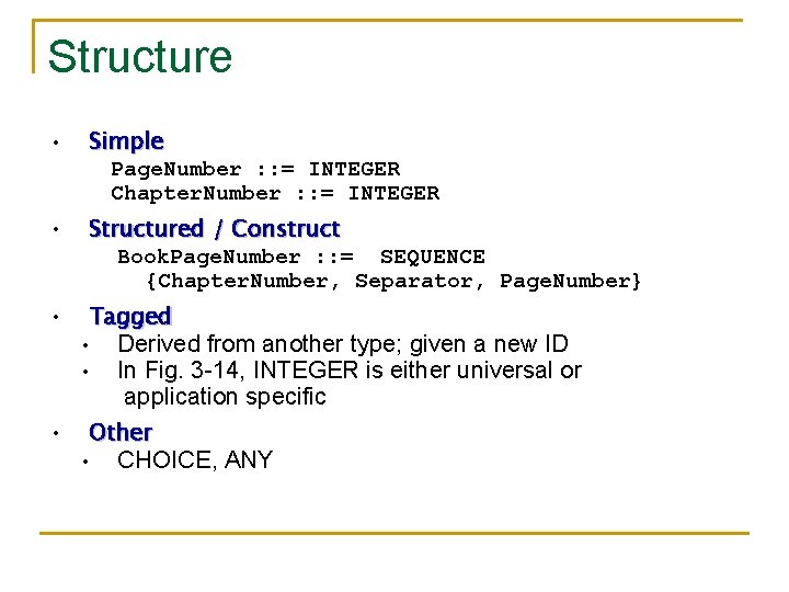 Structure • • Simple Page. Number : : = INTEGER Chapter. Number : : Structure • • Simple Page. Number : : = INTEGER Chapter. Number : :
