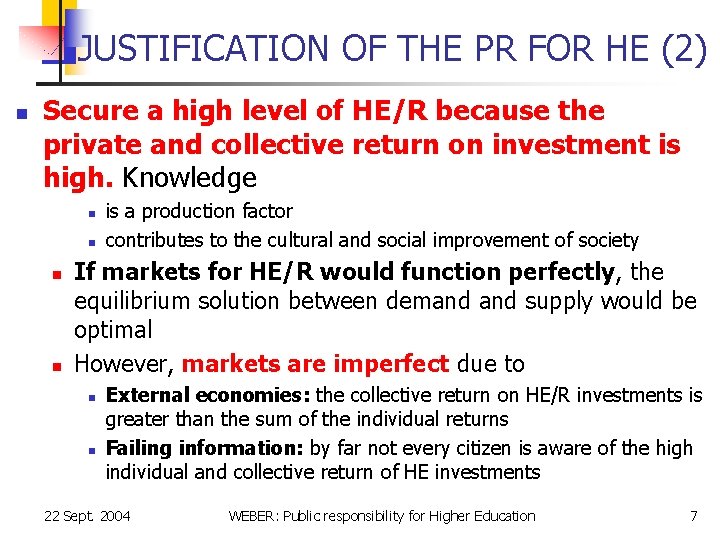 JUSTIFICATION OF THE PR FOR HE (2) n Secure a high level of HE/R