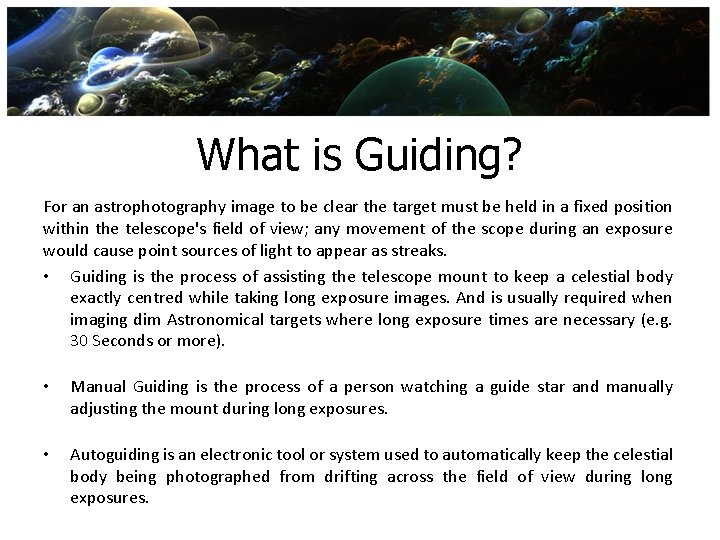 What is Guiding? For an astrophotography image to be clear the target must be