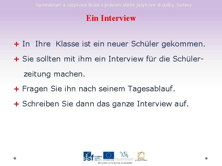 Gymnázium a Jazyková škola s právem státní jazykové zkoušky Svitavy Ein Interview + In