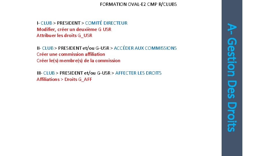 FORMATION OVAL-E 2 CMP R/CLUBS II- CLUB > PRESIDENT et/ou G-USR > ACCÉDER AUX