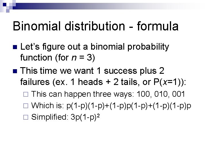 Binomial distribution - formula Let’s figure out a binomial probability function (for n = Binomial distribution - formula Let’s figure out a binomial probability function (for n =