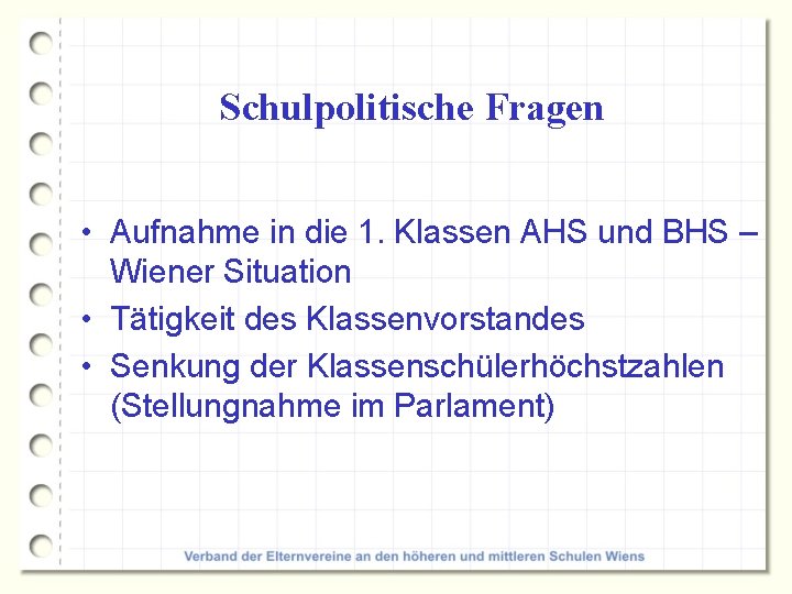 Schulpolitische Fragen • Aufnahme in die 1. Klassen AHS und BHS – Wiener Situation