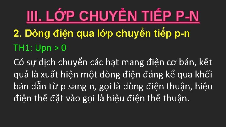 III. LỚP CHUYỂN TIẾP P-N 2. Dòng điện qua lớp chuyển tiếp p-n TH