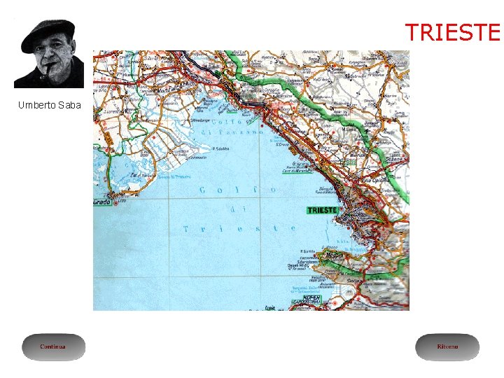 TRIESTE Umberto Saba TRIESTE Umberto Saba