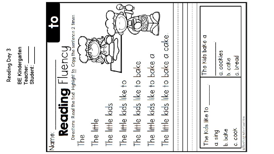 BE Kindergarten Teacher: ______ Student: ______ Reading Day 3 