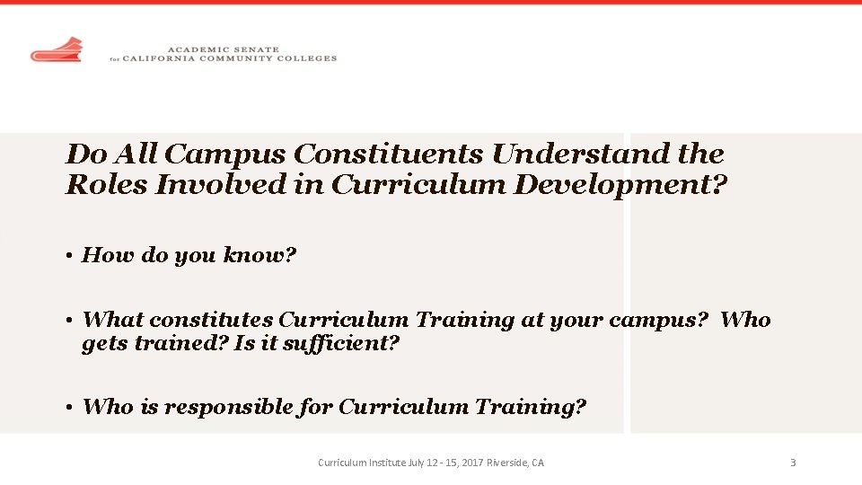Do All Campus Constituents Understand the Roles Involved in Curriculum Development? • How do