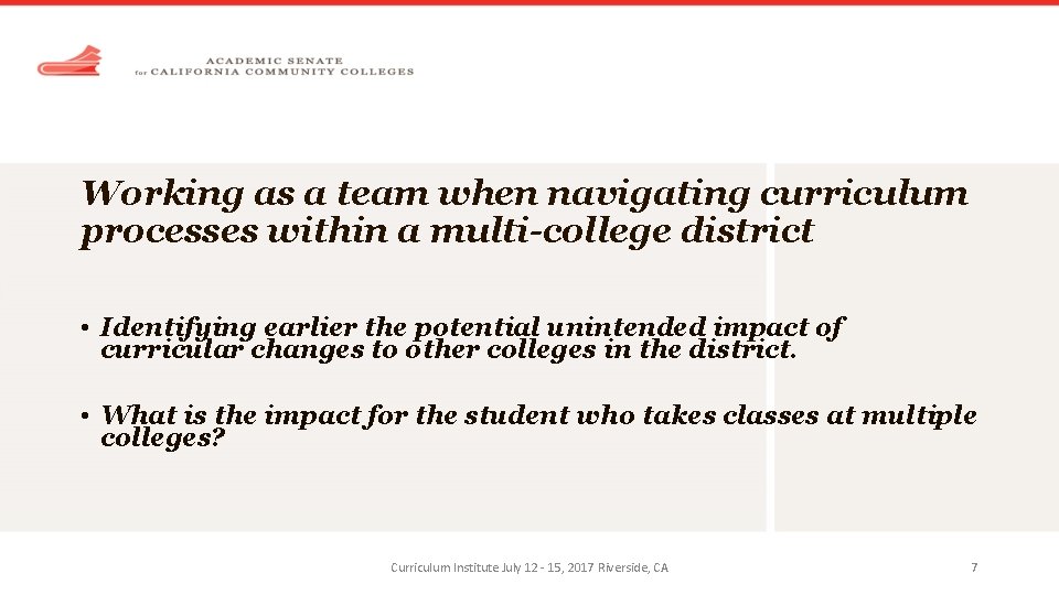 Working as a team when navigating curriculum processes within a multi-college district • Identifying