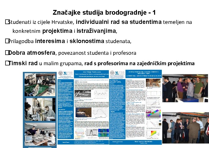 Značajke studija brodogradnje - 1 � Studenati iz cijele Hrvatske, individualni rad sa studentima