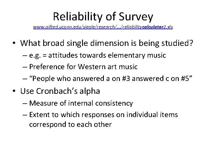 Reliability of Survey www. gifted. uconn. edu/siegle/research/. . . /reliabilitycalculator 2. xls • What