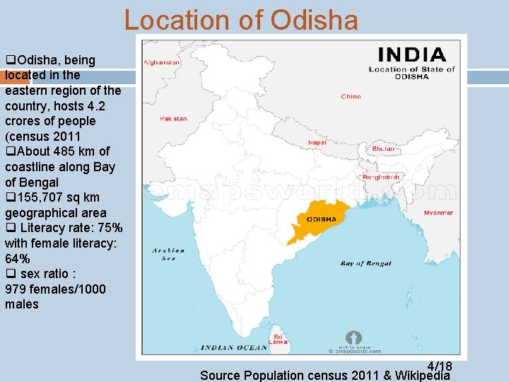 Location of Odisha q. Odisha, being located in the eastern region of the country,