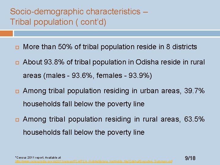 Socio-demographic characteristics – Tribal population ( cont’d) More than 50% of tribal population reside