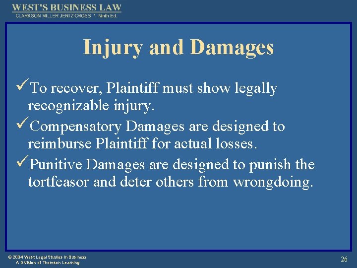 Injury and Damages üTo recover, Plaintiff must show legally recognizable injury. üCompensatory Damages are
