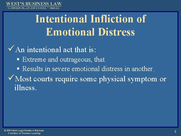 Intentional Infliction of Emotional Distress üAn intentional act that is: § Extreme and outrageous,