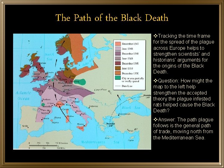 The Path of the Black Death v. Tracking the time frame for the spread