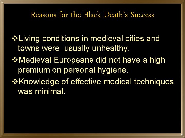Reasons for the Black Death’s Success v. Living conditions in medieval cities and towns
