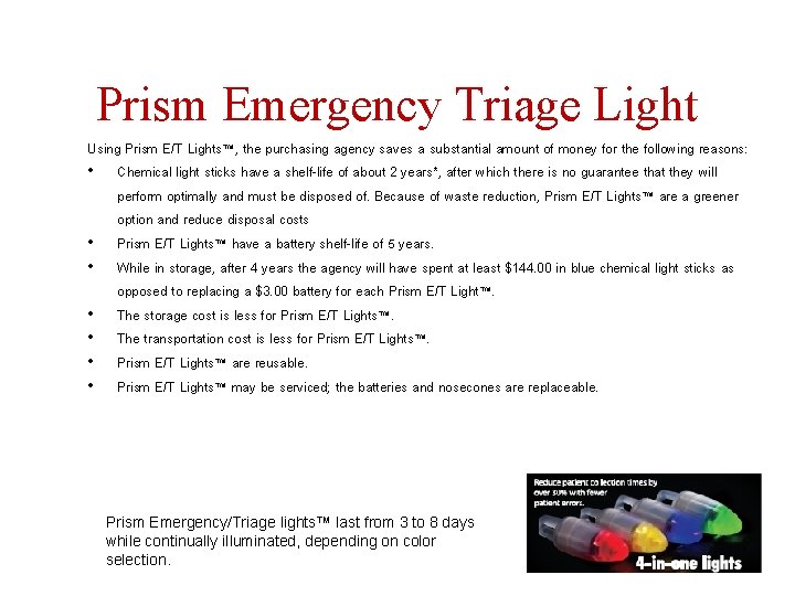 Prism Emergency Triage Light Using Prism E/T Lights™, the purchasing agency saves a substantial