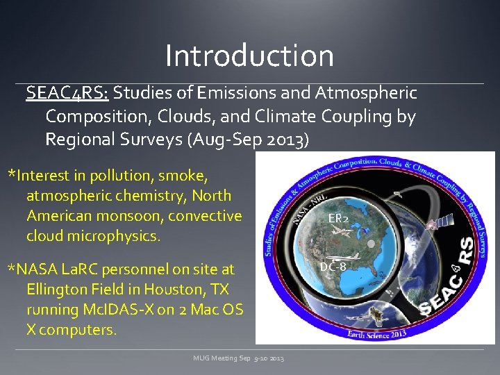 Introduction SEAC 4 RS: Studies of Emissions and Atmospheric Composition, Clouds, and Climate Coupling