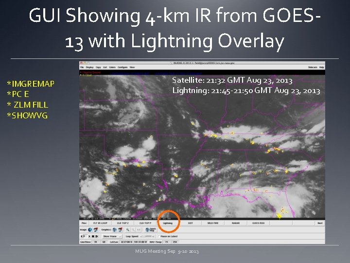 GUI Showing 4 -km IR from GOES 13 with Lightning Overlay *IMGREMAP *PC E