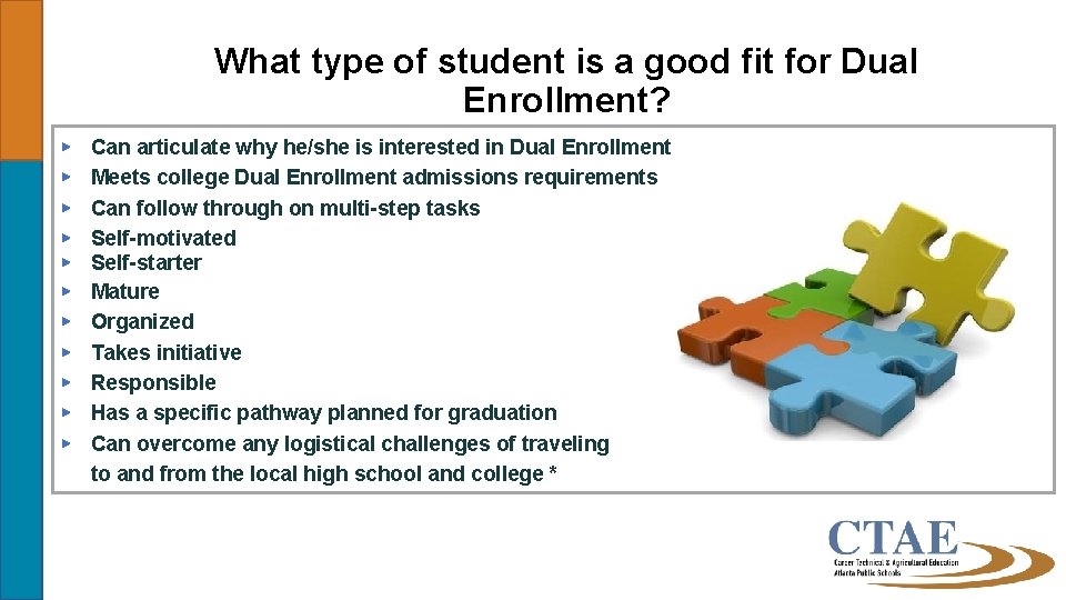 What type of student is a good fit for Dual Enrollment? ▶ ▶ ▶