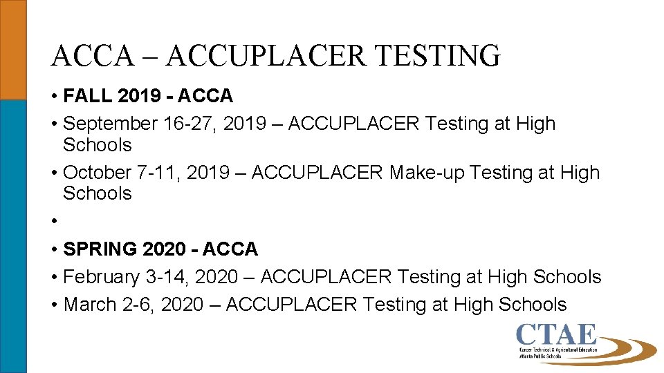 ACCA – ACCUPLACER TESTING • FALL 2019 - ACCA • September 16 -27, 2019