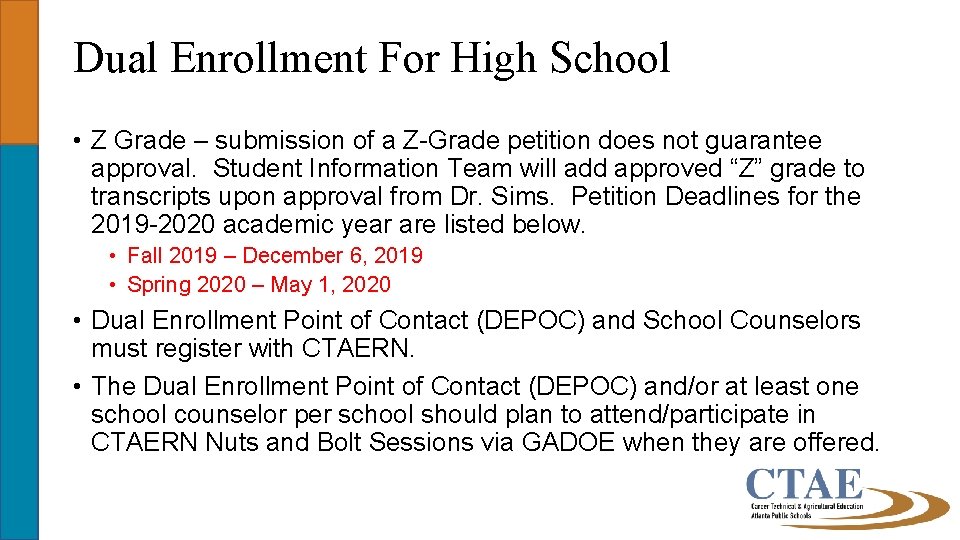 Dual Enrollment For High School • Z Grade – submission of a Z-Grade petition