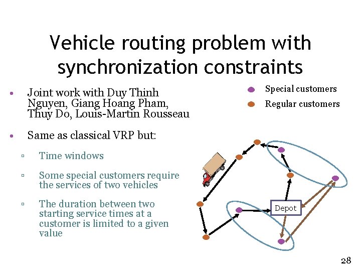 Vehicle routing problem with synchronization constraints • Joint work with Duy Thinh Nguyen, Giang