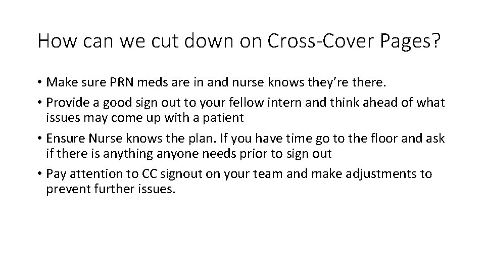 How can we cut down on Cross-Cover Pages? • Make sure PRN meds are