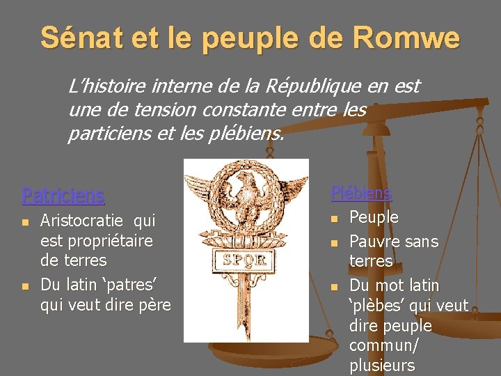 Sénat et le peuple de Romwe L’histoire interne de la République en est une