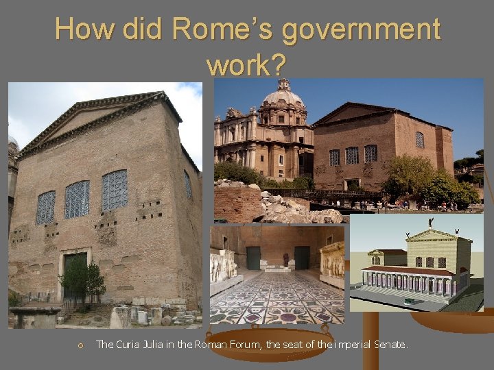 How did Rome’s government work? The Curia Julia in the Roman Forum, the seat