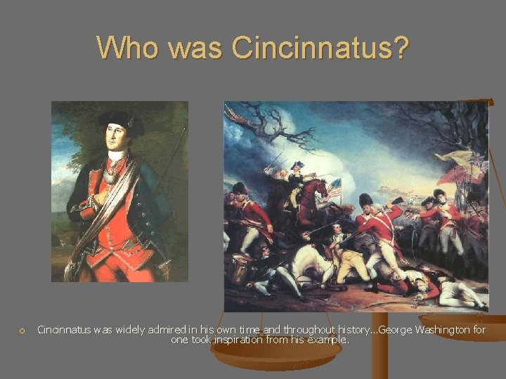 Who was Cincinnatus? Cincinnatus was widely admired in his own time and throughout history…George