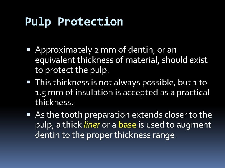 Pulp Protection Approximately 2 mm of dentin, or an equivalent thickness of material, should