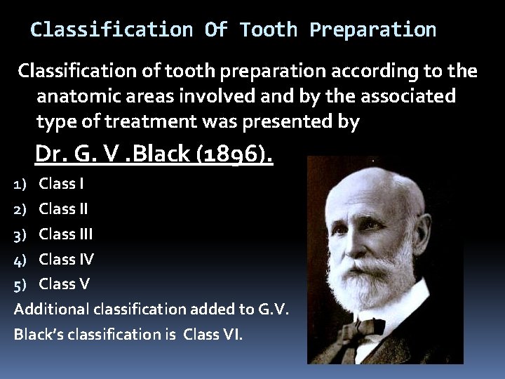 Classification Of Tooth Preparation Classification of tooth preparation according to the anatomic areas involved