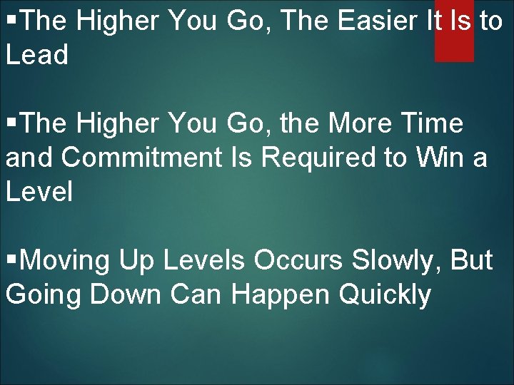 §The Higher You Go, The Easier It Is to Lead §The Higher You Go,