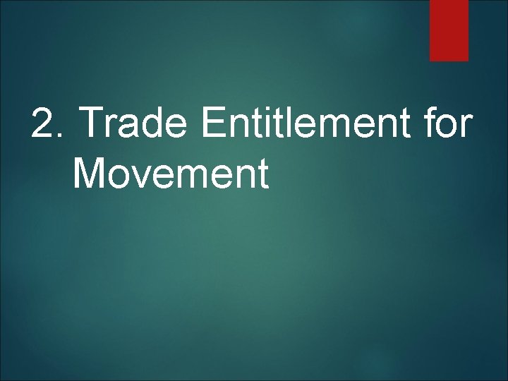  2. Trade Entitlement for Movement 