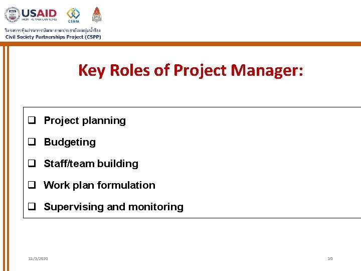 Key Roles of Project Manager: q Project planning q Budgeting q Staff/team building q Key Roles of Project Manager: q Project planning q Budgeting q Staff/team building q