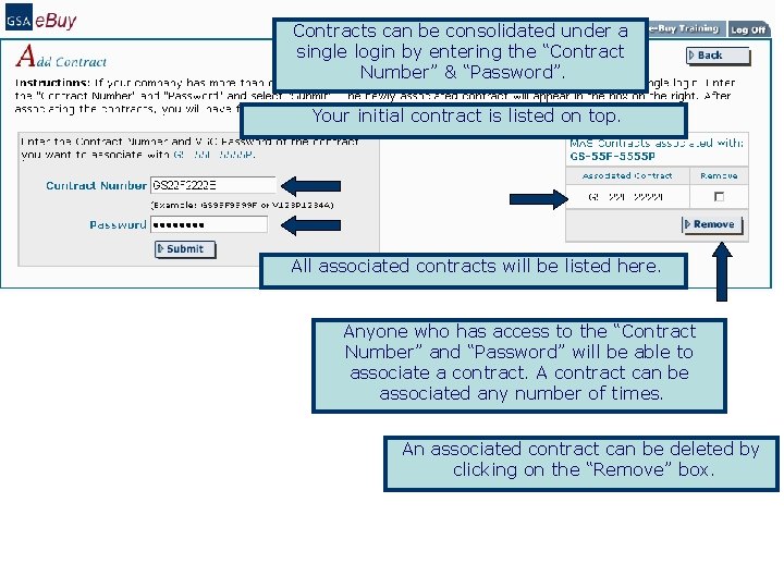 Contracts can be consolidated under a single login by entering the “Contract Number” &